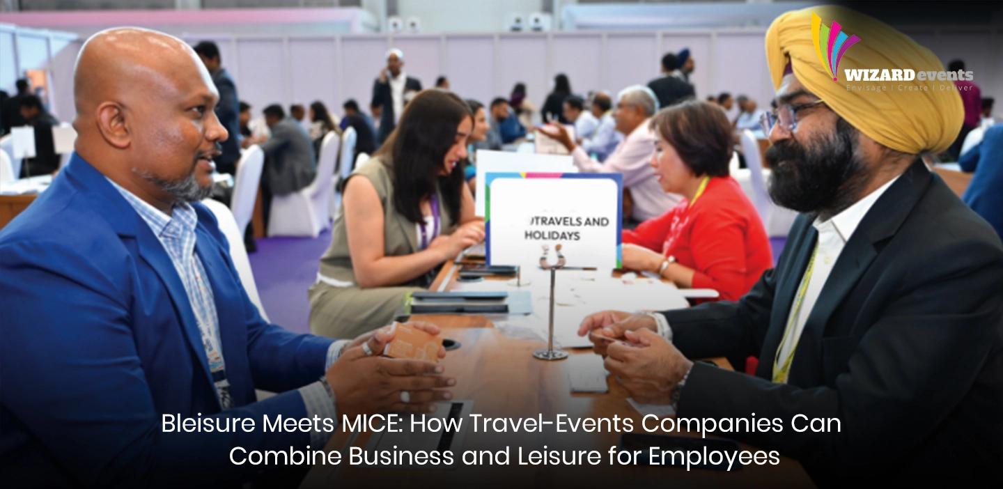 Bleisure Meets MICE: How Travel-Events Companies Can Combine Business and Leisure for Employees